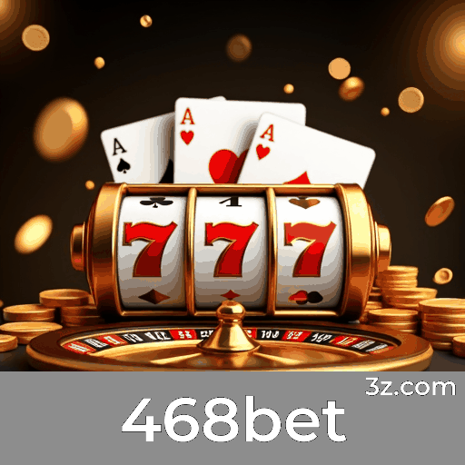 468bet: Seu Portal de Apostas Confiável e Seguro